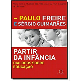 Partir Da Infância, De Paulo Freire. Editora Paz & Terra Em Português Partir Da Infância, De Paulo Freire. Editora Paz & Terra Em Português