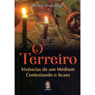 Terreiro, O - Vivencias De Um Medium Terreiro, O - Vivencias De Um Medium