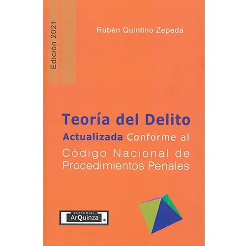 Teoría Del Delito Actualizada Conforme Al Código Nacional