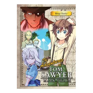 Libro: Manga Classics Adventures Of Tom Sawyer Libro: Manga Classics Adventures Of Tom Sawyer