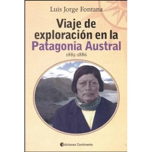 Viaje De Exploracion En La Patagonia Austral