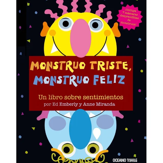 Monstruo Triste, Monstruo Feliz. Ed Emberley. Edit. Océano