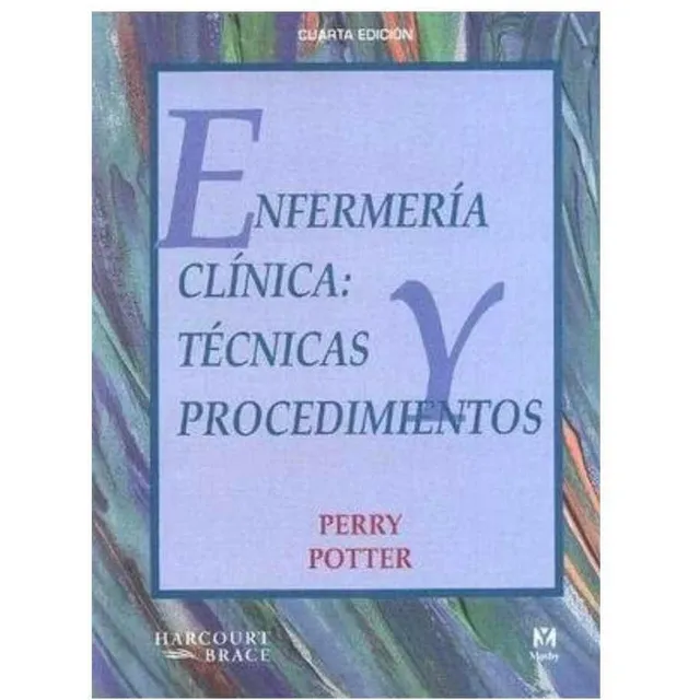 Enfermeria Clinica: Tecnicas Y Procedimientos Perry Potter