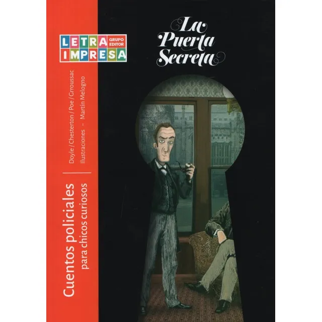 Cuentos Policiales Para Chicos Curiosos - La Puerta Secreta