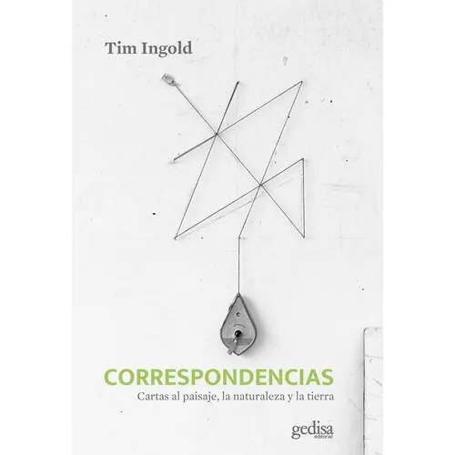 Correspondências, de Tim Ingold. Editorial Gedisa, tapa blanda, edición 1 en español