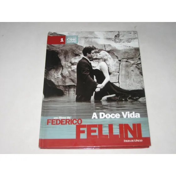 A Doce Vida - Cine Europeu 1 - Coleção Folha - F. Fellini