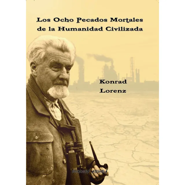 Los Ocho Pecados Mortales De La Humanidad Civilizada Lorenz