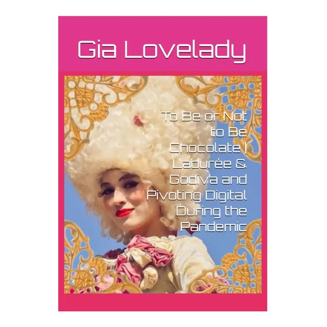 Libro:  To Be Or Not To Be Chocolate | Ladurée & Godiva And 