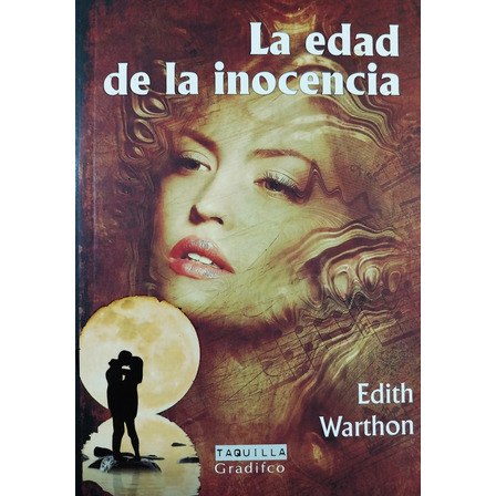 La Edad De La Inocencia - Edith Warthon La Edad De La Inocencia - Edith Warthon