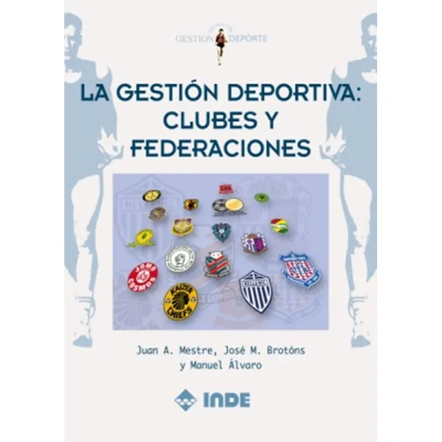 La Gestion Deportiva . Clubes Y Federaciones