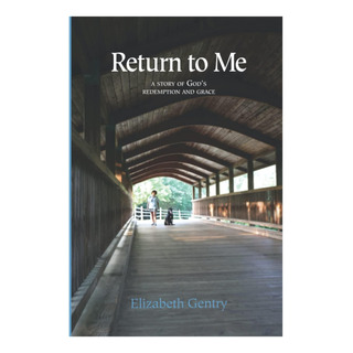 Livro: Return To Me: Uma História Da Redenção E Graça De Deus Livro: Return To Me: Uma História Da Redenção E Graça De Deus