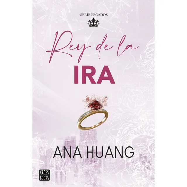 Rey De La Ira (pecados 1), De Ana Huang. Editorial Cross Books, Tapa Blanda En Español