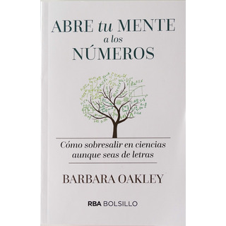 Abre Tu Mente A Los Números - B. Oakley - Rba Abre Tu Mente A Los Números - B. Oakley - Rba