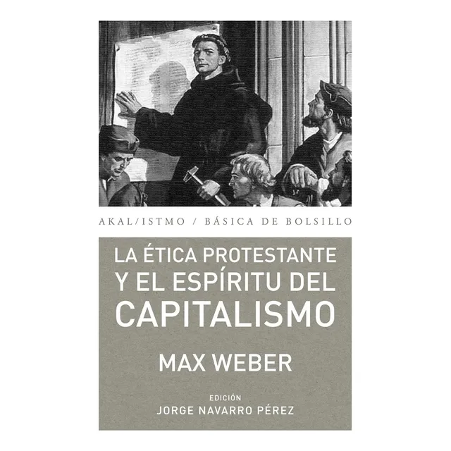 La Ética Protestante Y El Espíritu Del Capitalismo - Weber, 