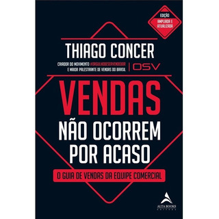 Vendas Não Ocorrem Por Acaso | Thiago Concer Vendas Não Ocorrem Por Acaso | Thiago Concer