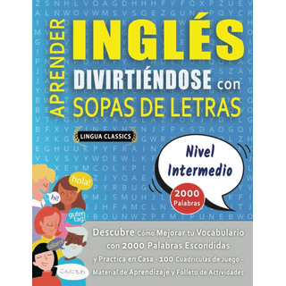 Libro: Aprender Inglés Divirtiéndose Con Sopas De Letras Ni Libro: Aprender Inglés Divirtiéndose Con Sopas De Letras Ni