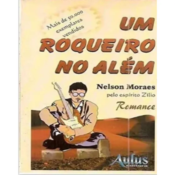 Livro Um Roqueiro No Além - Usado - Nelson Moraes [2001]
