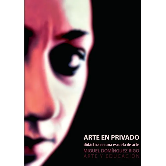 Libro Arte En Privado. Didactica En Una Escuela De Arte. De