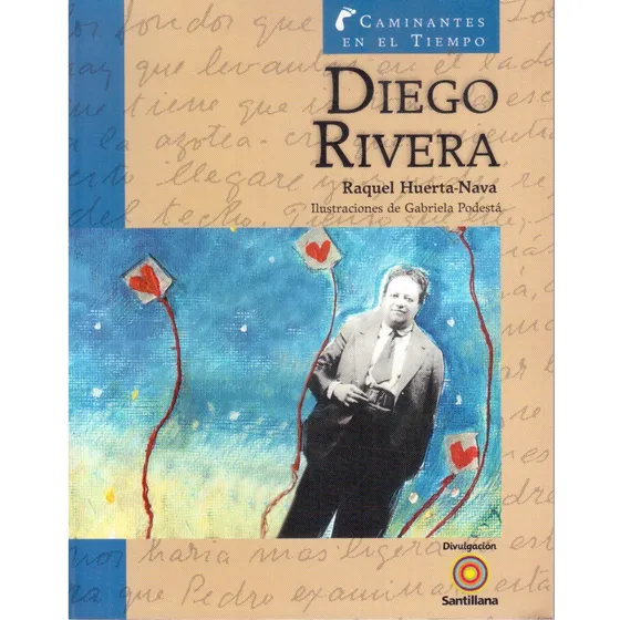 Diego Rivera - Libro De Raquel Huerta Nava, Ed. Santillana