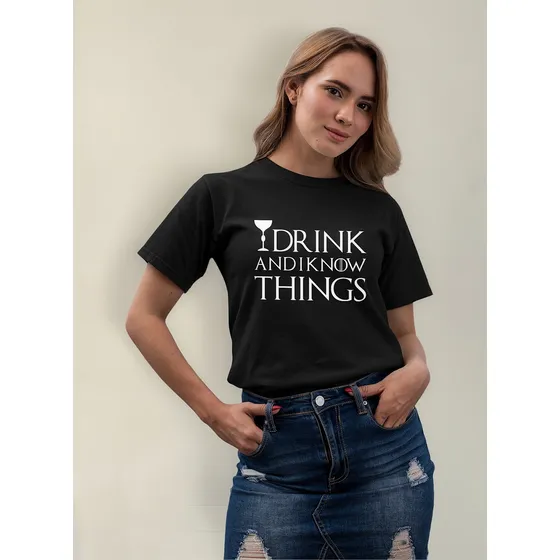 Playera Mujer Diseño Game Of Thrones I Drink & I Know Things