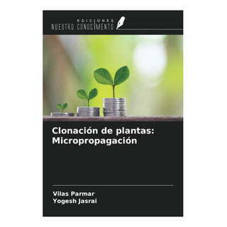 Libro: Clonación De Plantas: Micropropagación (spanish Editi Libro: Clonación De Plantas: Micropropagación (spanish Editi