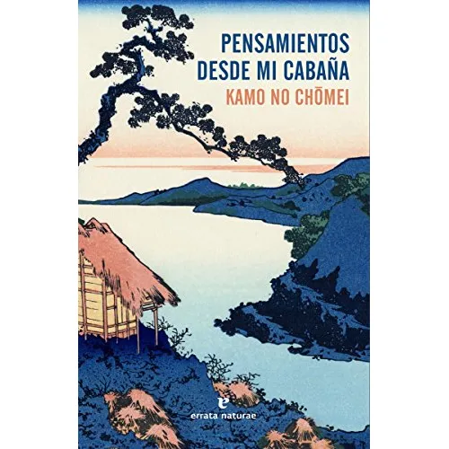 Libro Pensamientos Desde Mi Cabaña 3 Ed De No Chomei Soseki