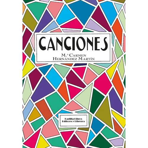 Canciones, De María Del Carmen Hernández Martín. Editorial Padilla Libros Editores Y Libreros, Tapa Blanda En Español, 2022