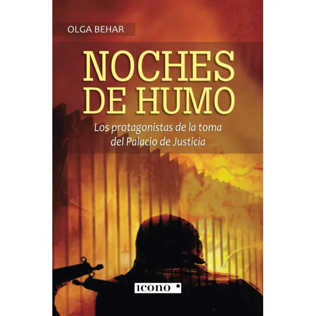 Libro: Noches De Humo: Los Protagonistas De La Toma Del Pala
