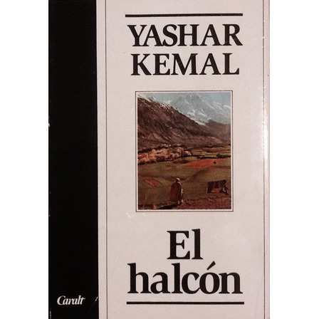 El Halcón - Yashar Kemal El Halcón - Yashar Kemal