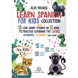 Libro: Learn Spanish For Kids Collection: 3 Fun Short Storie Libro: Learn Spanish For Kids Collection: 3 Fun Short Storie