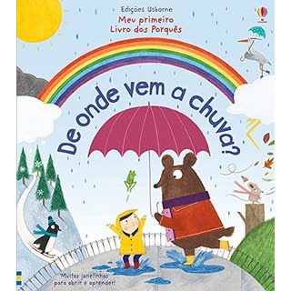 De Onde Vem A Chuva?: Meu Primeiro Livro Dos PorquĂȘs, De Daynes, Katie. Editorial Usborne, Capa Dura Em PortuguĂȘs, 2016 De Onde Vem A Chuva?: Meu Primeiro Livro Dos PorquĂȘs, De Daynes, Katie. Editorial Usborne, Capa Dura Em PortuguĂȘs, 2016