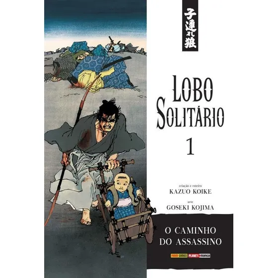 LOBO SOLITÁRIO VOL. 1, de Koike, Kazuo. Editorial Panini Brasil LTDA, capa mole em português, 2015