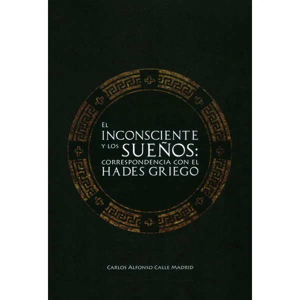 El Inconsciente Y Los Sueños Correspondencia Con El Hades Gr