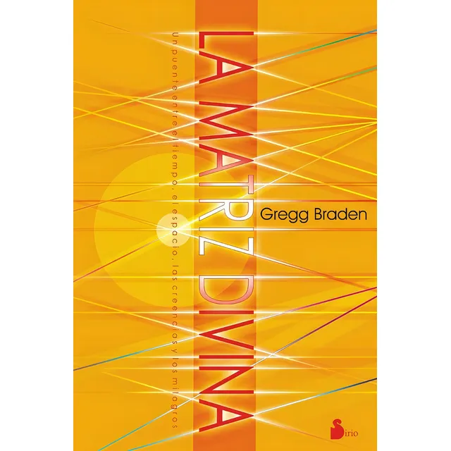 La Matriz Divina - Braden Gregg