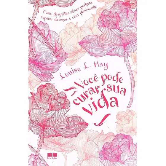Você pode curar sua vida: Não Aplica, de : Louise L. Hay / Tradução: Evelyn Kay Massaro. Série Não Aplica, vol. Não Aplica. Editora BestSeller, capa mole, edição não aplica em português, 2018