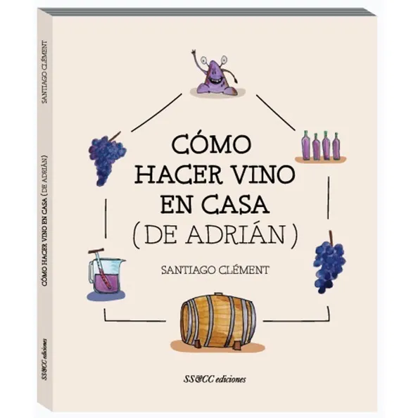 Oferta Lanzamiento - Cómo Hacer Vino En Casa (de Adrián) 