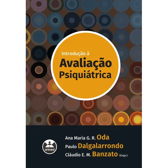 Introdução à avaliação psiquiátrica, de (Seleccionado(es) por) Oda, Ana Maria G. R./ Dalgalarrondo, Paulo/ Banzato, Cláudio E. M.. Editorial Artmed Editora Ltda., capa mole em português, 2022