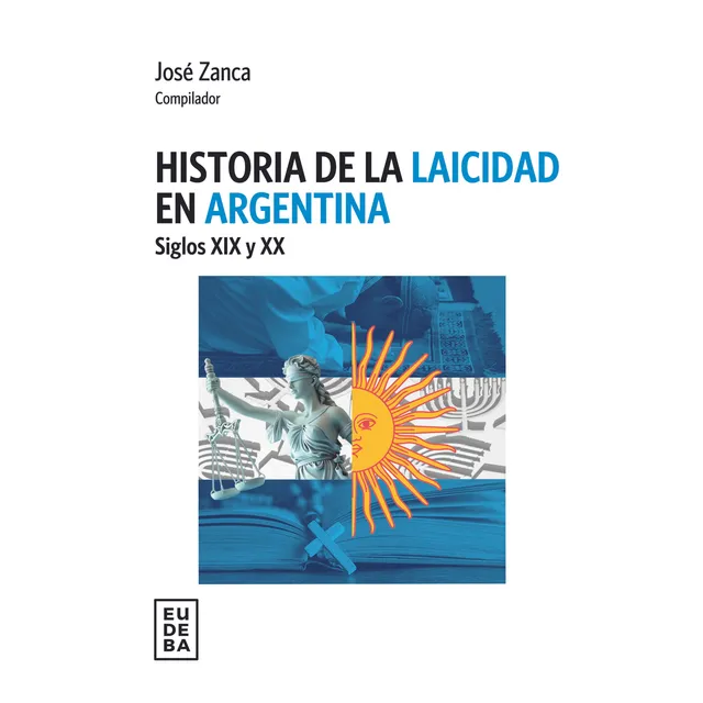 Historia De La Laicidad En Argentina - Jose Zanca