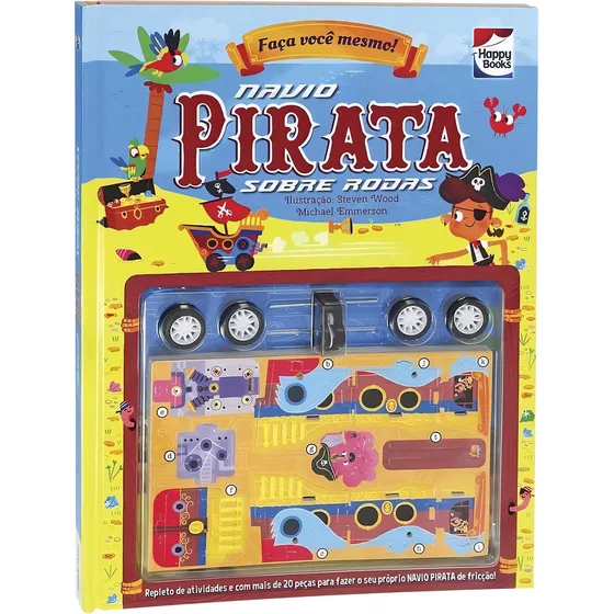 Faça você mesmo! NAVIO PIRATA Sobre Rodas, de Igloo Books. Editorial Happy Books, capa dura em português, 2022