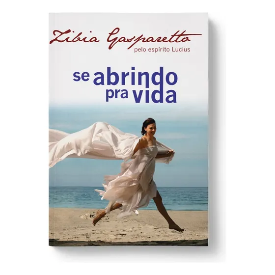 Livro Se Abrindo Pra Vida - Zibia Gasparetto [2009]