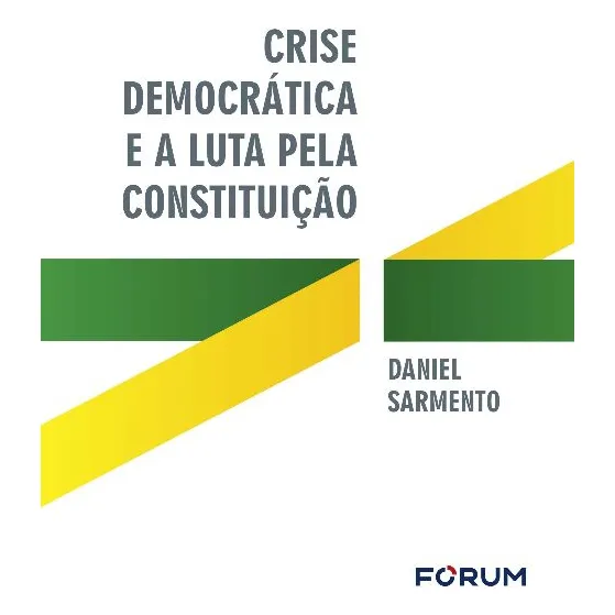 Crise Democratica E A Luta Pela Constituicao - Forum
