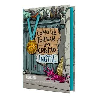 Livro Como Se Tornar Um CristĂŁo InĂștil De Rodrigo Bibo Edição 1 Ano 2025 Em PortuguĂȘs Editora Thomas Nelson Brasil Livro Como Se Tornar Um CristĂŁo InĂștil De Rodrigo Bibo Edição 1 Ano 2025 Em PortuguĂȘs Editora Thomas Nelson Brasil
