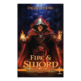 Libro: Fire And Sword (sword And Sorcery) Libro: Fire And Sword (sword And Sorcery)