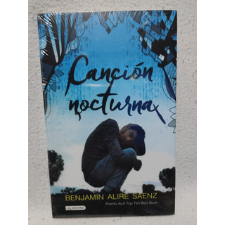 Cancion Nocturna Libro Benjamin Alire Saenz Cancion Nocturna Libro Benjamin Alire Saenz