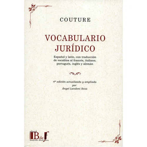 Vocabulario Juridico (4ª Ed)(r), De Couture, Eduardo J.. Editorial B De F, Tapa Blanda, Edición 4ª En Español, 2010