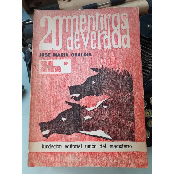 20 Mentiras De Verdad José María Obaldía