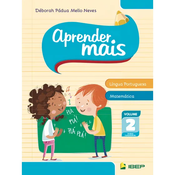 Aprender mais Língua Portuguesa e Matemática Vol 2: Volume 2, de Neves, Déborah Pádua Mello. Apoio Didático Editorial Ibep - Instituto Brasileiro De Edicoes Pedagogicas Ltda. em português, 2013