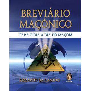 Breviário Maçônico - Por Rizzardo Da Camino Breviário Maçônico - Por Rizzardo Da Camino