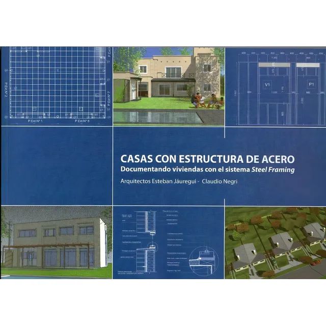 Casas Con Estructura De Acero - Esteban Jauregui