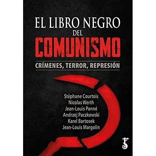 El Libro Negro Del Comunismo; Crímenes, Terror, Represión